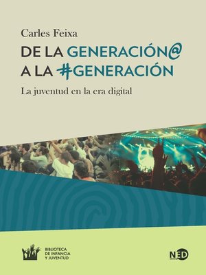 cover image of De la Generación@ a la #Generación